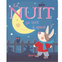 La nuit ça sert à quoi ?