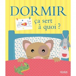 Dormir ça sert à quoi ?