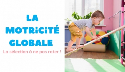 Développement de la motricité globale chez les jeunes enfants